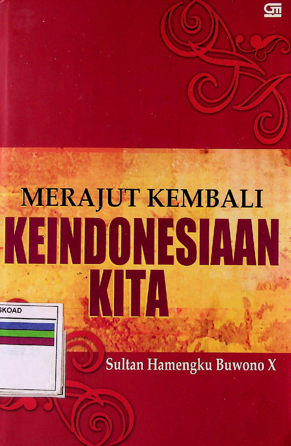 Merajut Kembali Keindonesiaan Kita